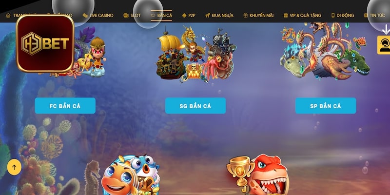 7 sảnh bắn cá H3bet đáng chơi