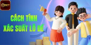 Cách Tính Xác Suất Lô Đề Và Ưu Điểm Phương Pháp Là Gì?