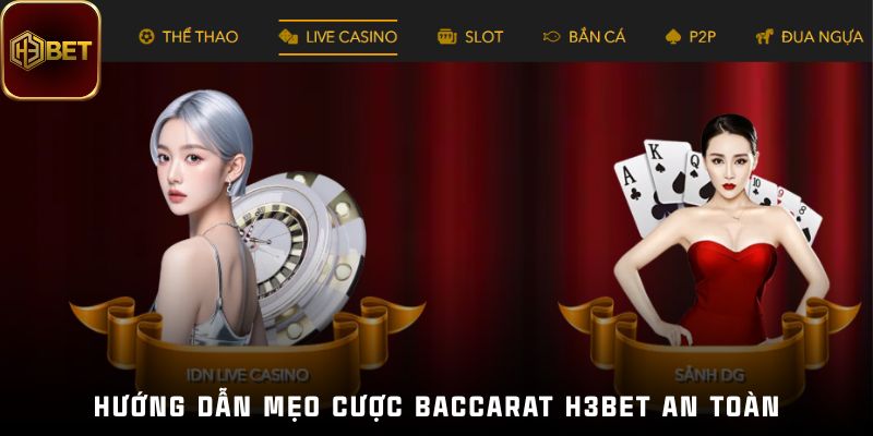 Hướng dẫn mẹo cược baccarat H3bet an toàn nhất