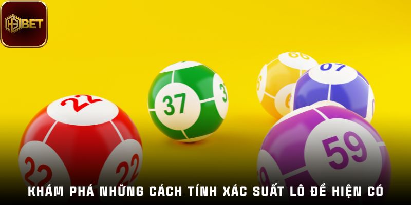 Khám phá những cách tính xác suất lô đề hiện có