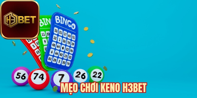 Mẹo chơi Keno H3bet